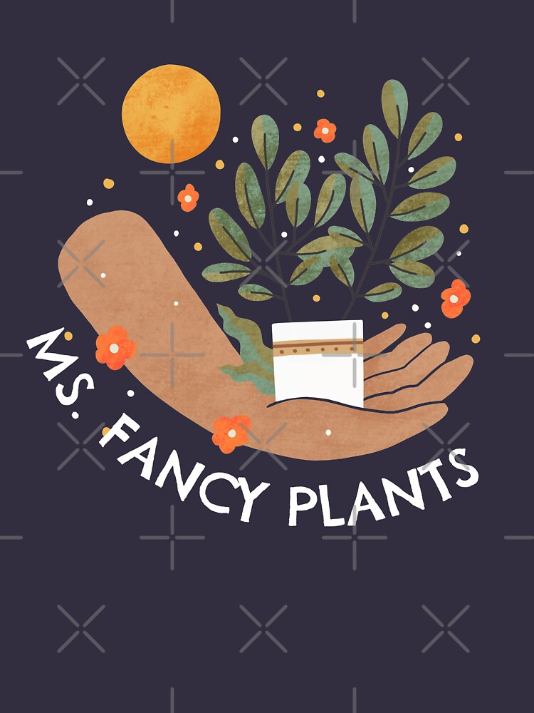 Ms. Fancy Plants - witty design for plant lovers by SowSmallGarden