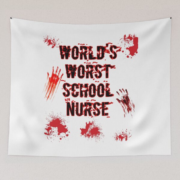 Item preview, World's Worst School Nurse, bloody, gory, Halloween  designed and sold by HazardPaay.
