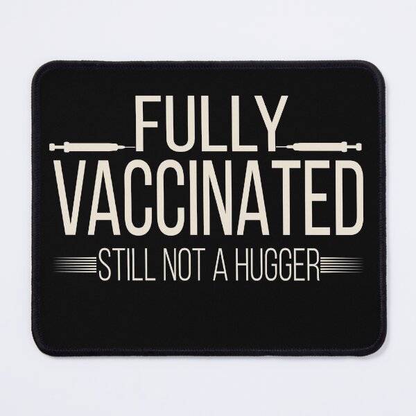 Item preview, FULLY VACCINATED STILL NOT A HUGGER DESIGN designed and sold by HStudioPrints.