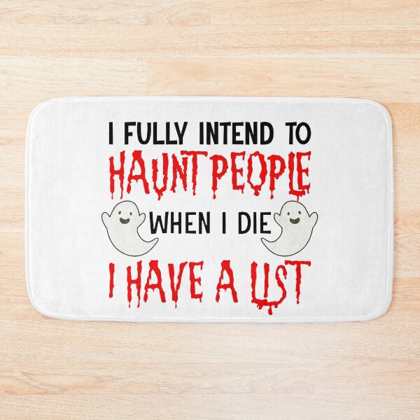 Item preview, Funny Halloween I Fully Intend To Haunt People I Have A List designed and sold by ittybittyowl.