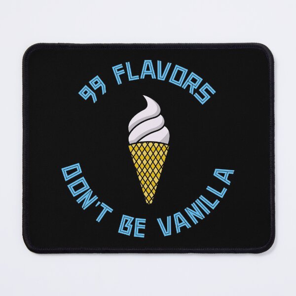 Item preview, Don't Be Vanilla designed and sold by ToxicEuphoria.