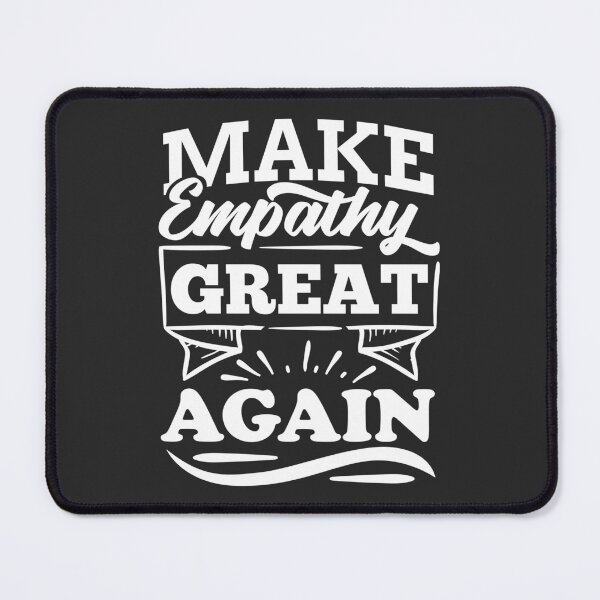Item preview, Make Empathy Great Again! designed and sold by MeowsAndMakes.