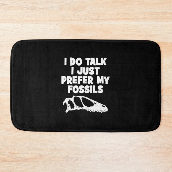 Item preview, I do talk I just prefer my fossils  designed and sold by aubreynegley.