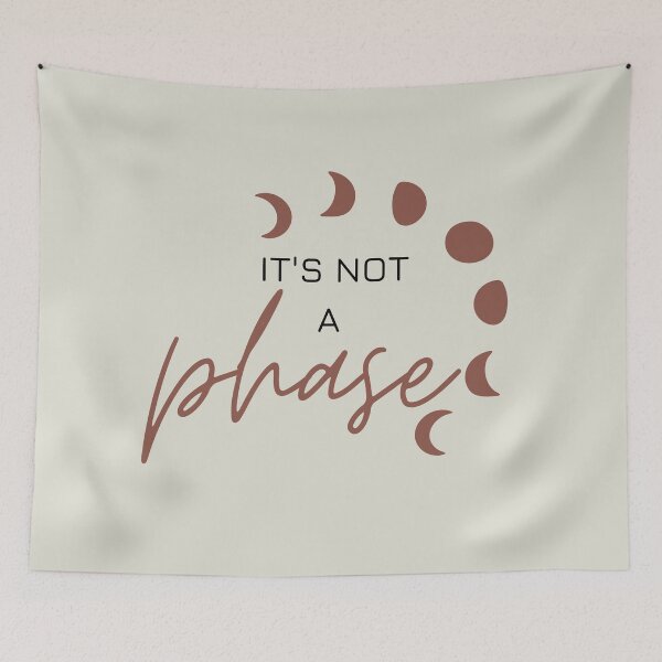 Item preview, Its Not A Phase Moon Phase  designed and sold by Lauren Barnette.