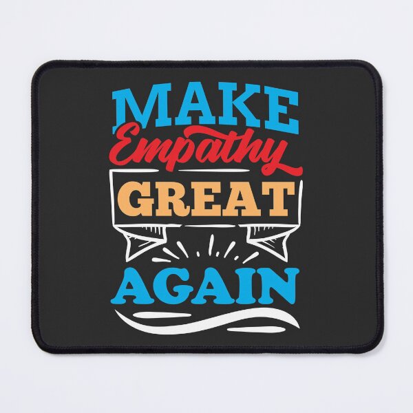 Item preview, Make Empathy Great Again! designed and sold by MeowsAndMakes.