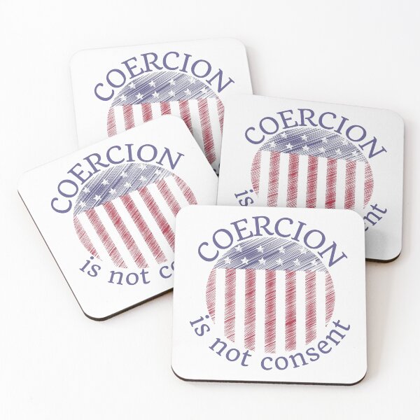 Item preview, Coercion is not consent designed and sold by Auntieck.