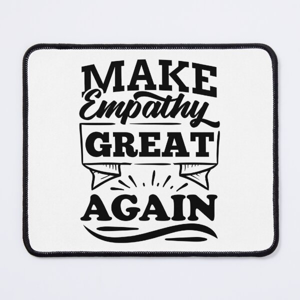 Item preview, Make Empathy Great Again! designed and sold by MeowsAndMakes.