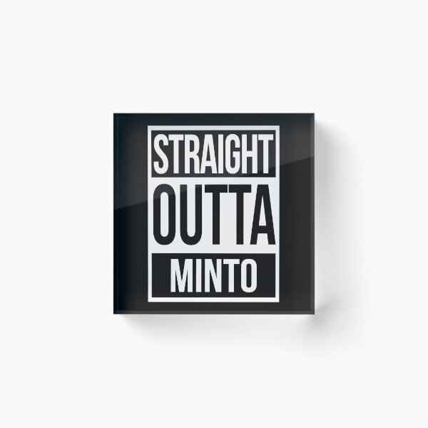 Item preview, STRAIGHT OUTTA MINTO White designed and sold by HumanwreckageRB.