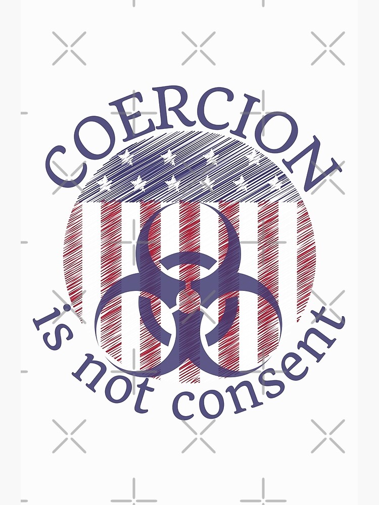"Coercion is not consent" Poster for Sale by Auntieck Redbubble