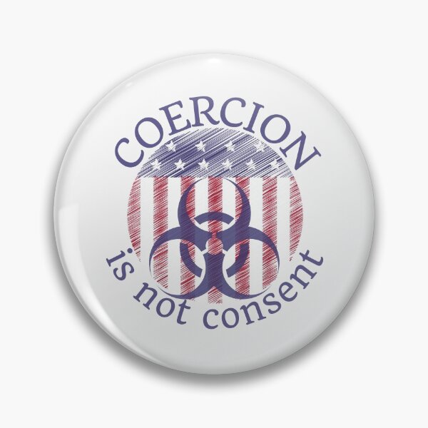 Item preview, Coercion is not consent designed and sold by Auntieck.