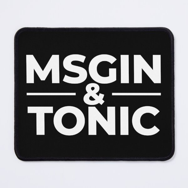 Item preview, MSGin & Tonic (White) Funny designed and sold by BunnyPrinceDegn.
