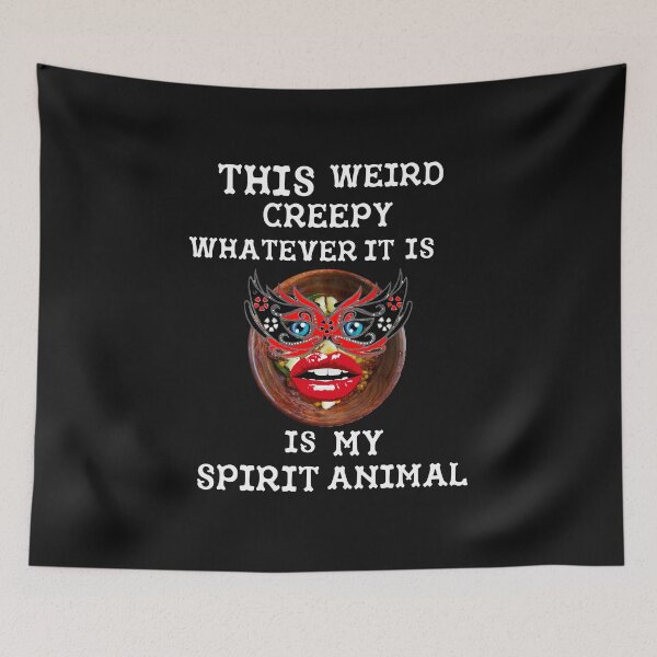 Item preview, THIS WEIRD CREEPY WHATEVER IT IS IS MY SPIRIT ANIMAL with white font designed and sold by AliCatOriginals.