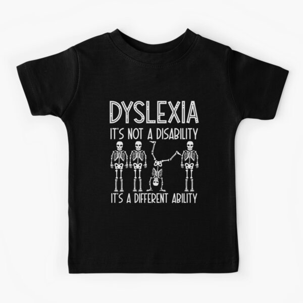 Dyslexia Funny Saying Kids T-Shirt