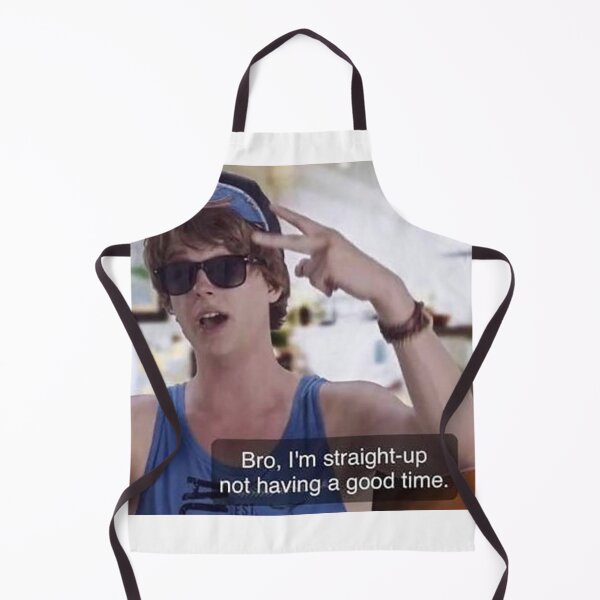 Item preview, Bro, I'm Straight Up Not Having a Good Time designed and sold by Meme Economy.