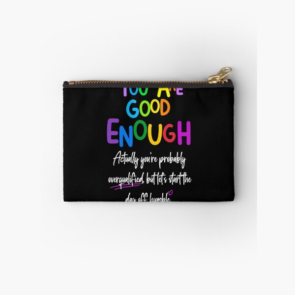 Item preview, You are Good Enough (white text) designed and sold by Swags.