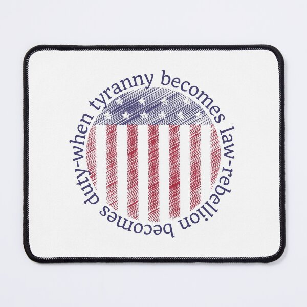 Item preview, When Tyranny Becomes Law, Rebellion Becomes Duty designed and sold by Auntieck.