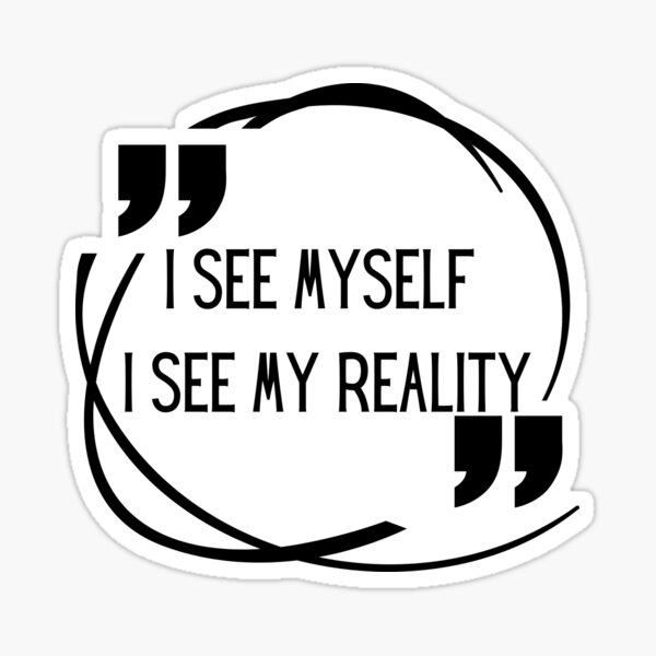 I see myself I see my reality quote of vadim zeland Sticker