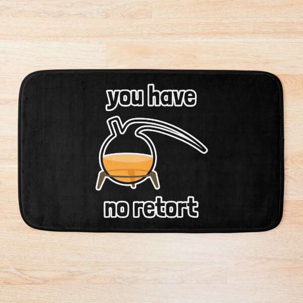 Item preview, You Have No Retort (Flask) designed and sold by Artsy-Chemist.