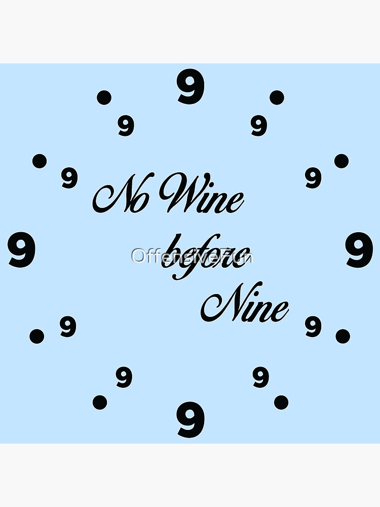 Thumbnail 4 of 4, Clock, No wine before nine designed and sold by OffensiveFun.