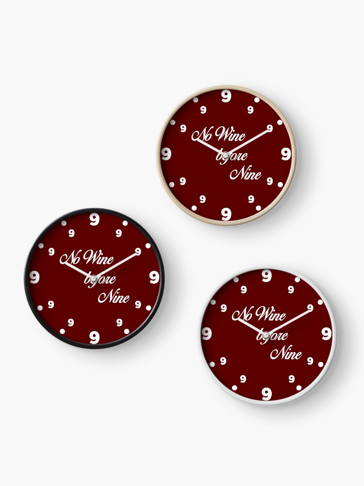 Thumbnail 3 of 4, Clock, No wine before nine designed and sold by OffensiveFun.
