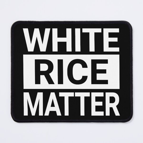 Item preview, White Rice Matter (White) designed and sold by BunnyPrinceDegn.