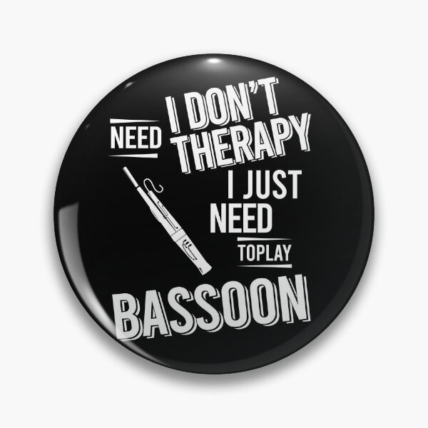 Item preview, I don't need therapy i just need to play Bassoon designed and sold by bestteez.