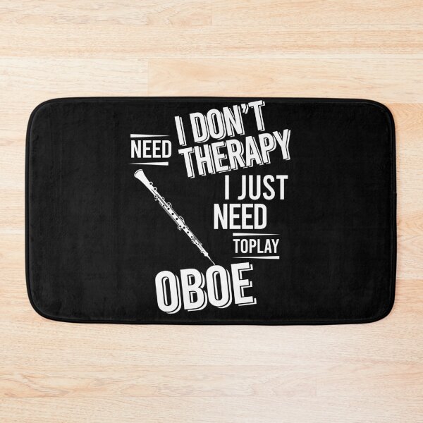 Item preview, I don't need therapy i just need to play Oboe designed and sold by bestteez.