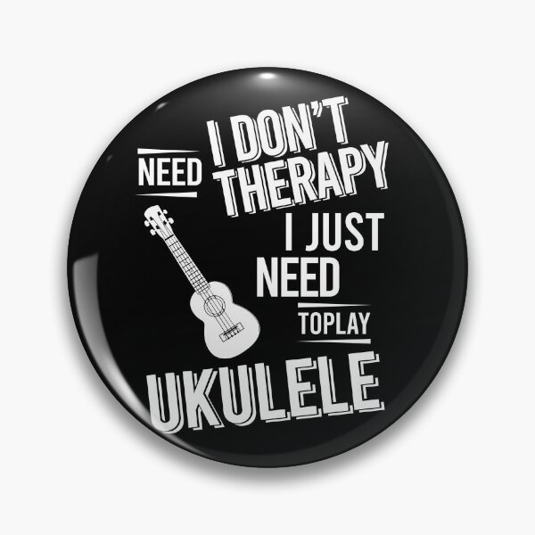 Item preview, I don't need therapy i just need to play Ukulele designed and sold by bestteez.