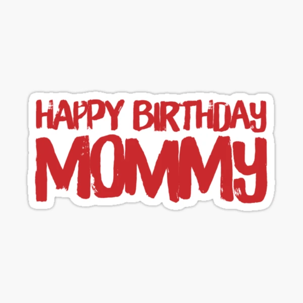 happy birthday mom Sticker