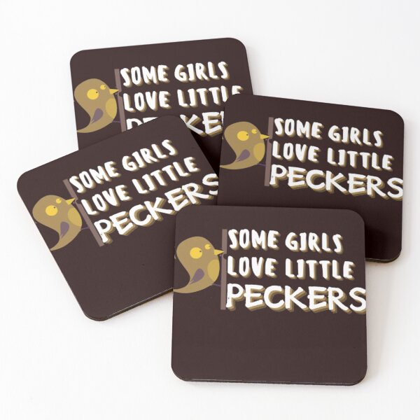 Item preview, SOME GIRLS LOVE LITTLE PECKERS woodpecker designed and sold by jmed70.