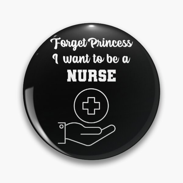 Item preview, Forget Princess I want to be a Nurse designed and sold by notasimp.