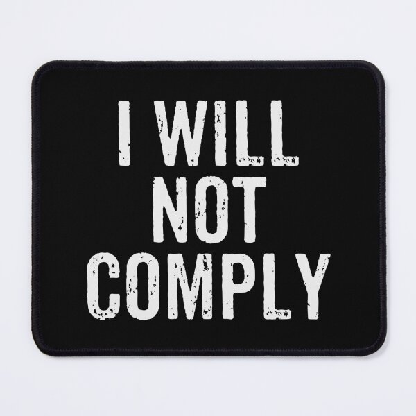 Item preview, I Will Not Comply designed and sold by mjdgop97.
