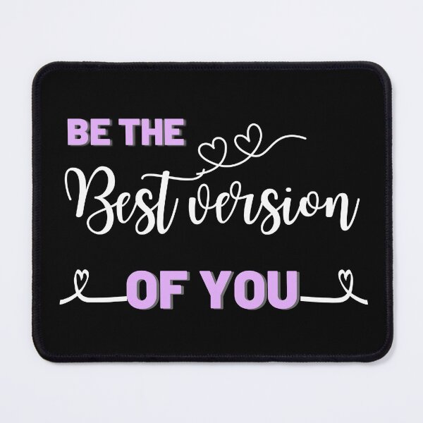 Item preview, Be the best version of you, be the best version of you for you,  be the best version of yourself in anything you do designed and sold by Imakeyouhappy.