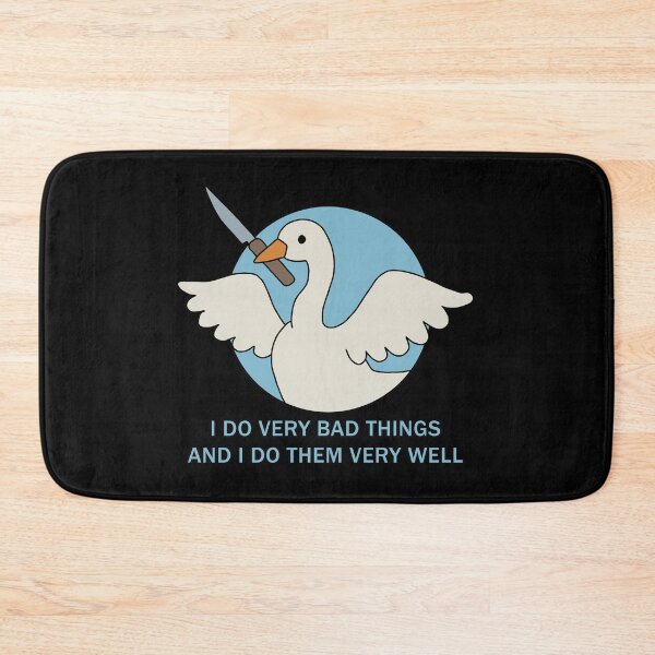 Item preview, Goose - I Do Very Bad Things And I Do Them Very Well designed and sold by ValentinaHramov.