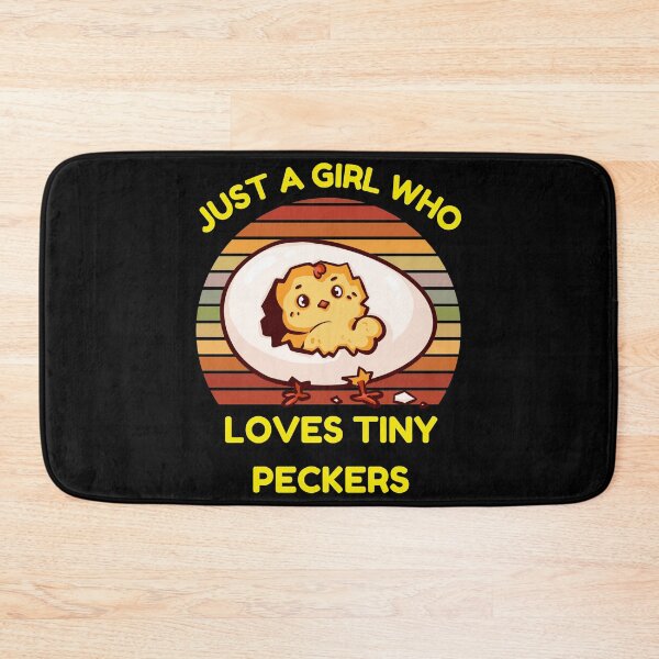 Item preview, Just A Girl Who Loves Tiny Peckers designed and sold by Buzzbazaar.