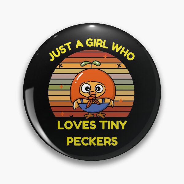 Item preview, Just A Girl Who Loves Tiny Peckers designed and sold by Buzzbazaar.