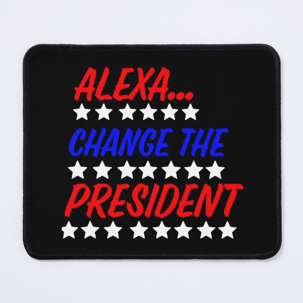Item preview, Alexa Change The President designed and sold by anggapratama.