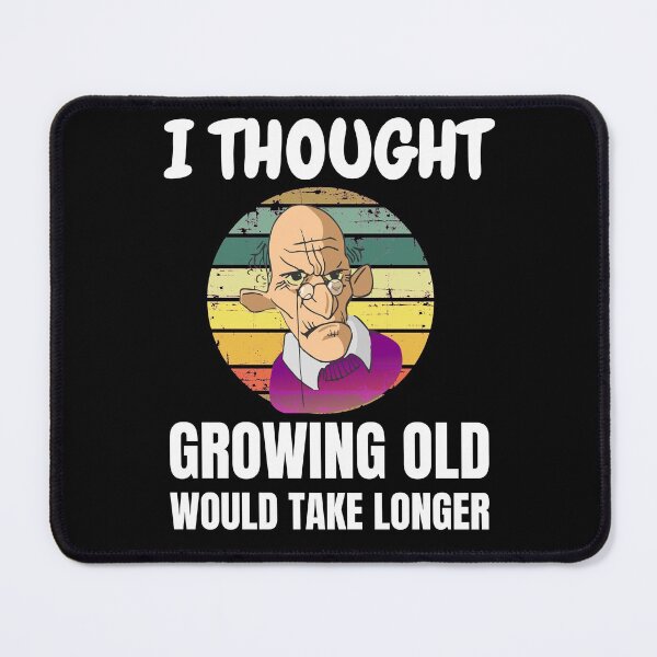 Item preview, Retro I Thought Growing Old Would Take Longer Funny Grumpy Old Man designed and sold by RGRamsey.