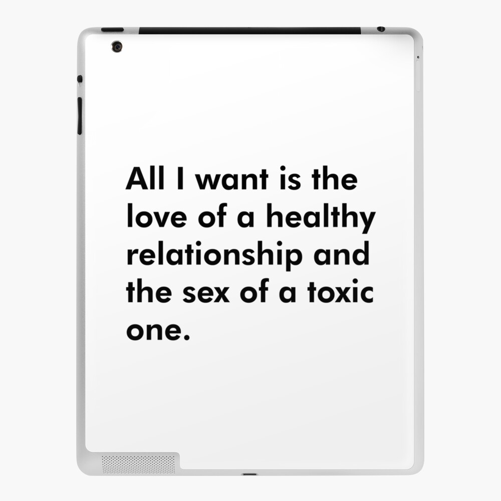 All I want is the love of a healthy relationship and the sex of a toxic  one. In Black Text. 