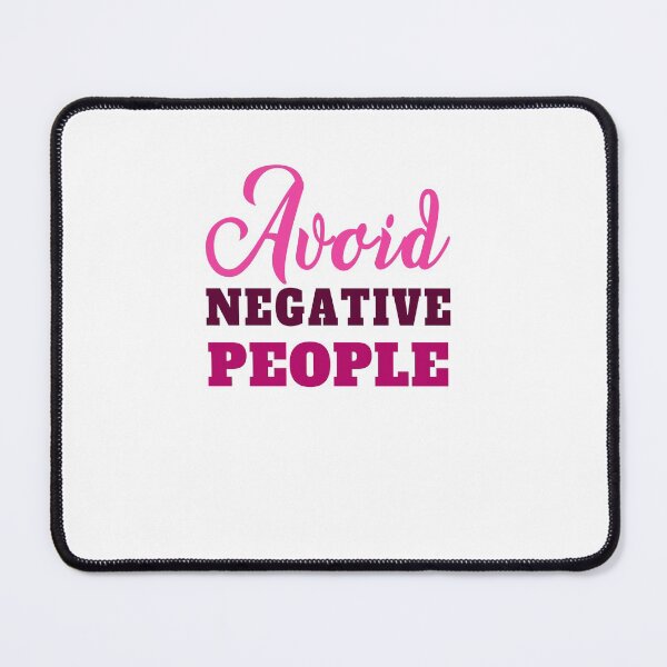 Item preview, Copie de AVOID NEGATIVE PEOPLE designed and sold by FranceLibre.