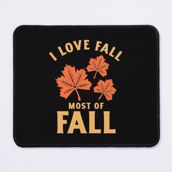 Item preview, I Love Fall Most Of Fall designed and sold by YOYOCollection.