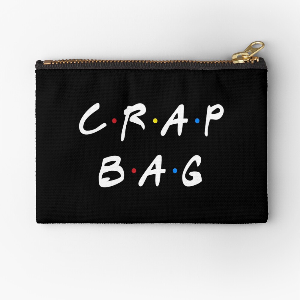 CRAP BAG Zipper Pouch