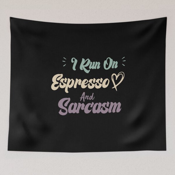 Item preview,  I Run On Espresso And Sarcasm Funny Quote Coffee designed and sold by medbdj.