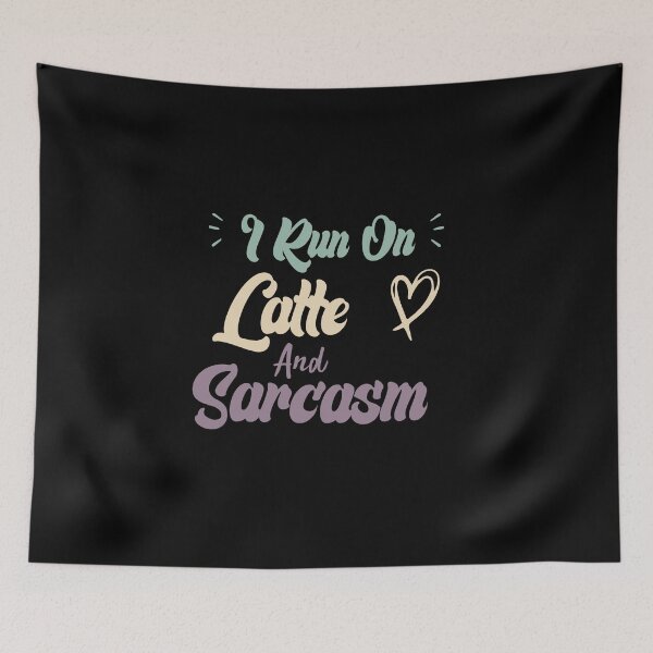 Item preview,  I Run On Latte And Sarcasm Funny Quote Coffee designed and sold by medbdj.