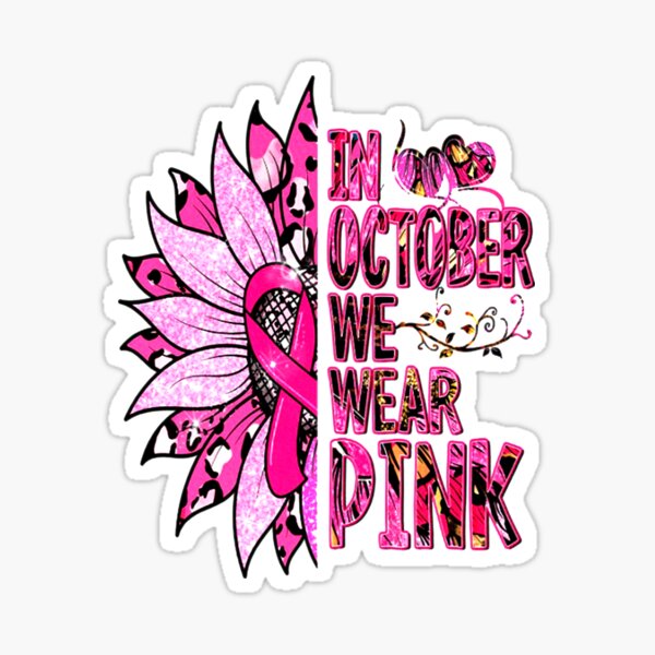 In October We Wear Pink Breast Cancer Awareness Sticker