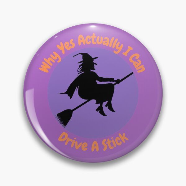 Item preview, Why Yes Actually I Can Drive A Stick Funny Witch Halloween designed and sold by DylanJones1.