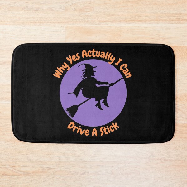 Item preview, Why Yes Actually I Can Drive A Stick Funny Witch Halloween designed and sold by DylanJones1.