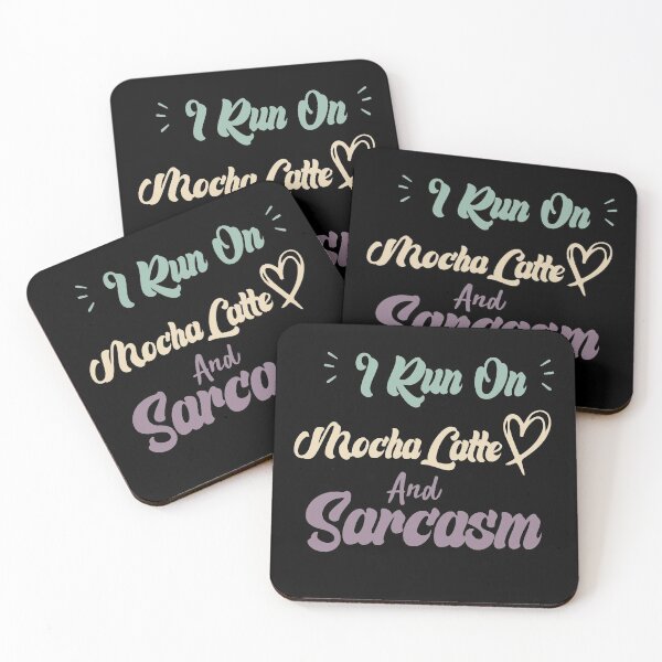 Item preview, I Run On Mocha Latte And Sarcasm Funny Quote Coffee designed and sold by medbdj.