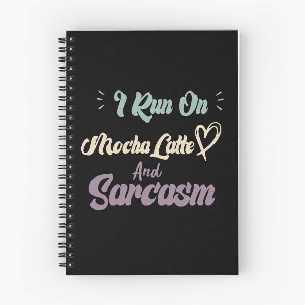 Item preview, I Run On Mocha Latte And Sarcasm Funny Quote Coffee designed and sold by medbdj.