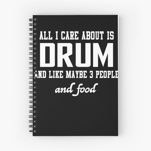 Item preview, All I care about is Drum and like maybe 3 people and food designed and sold by loves789.